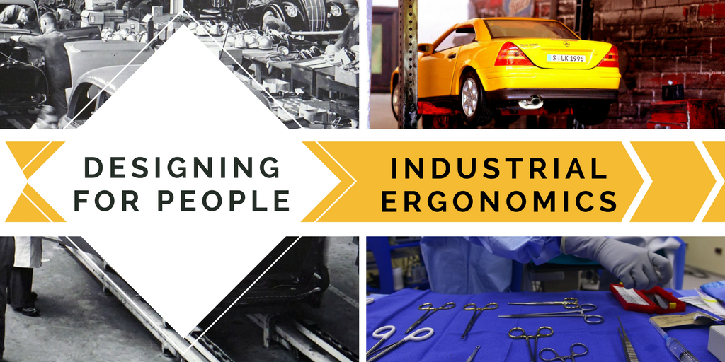 Designing for People: Industrial Ergonomics
