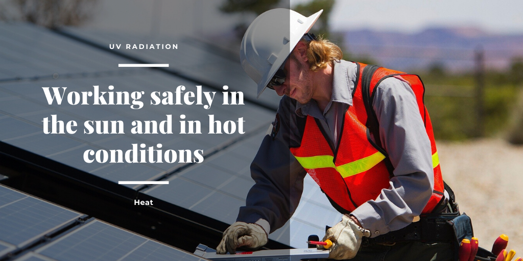 Working safely in the sun and in hot conditions