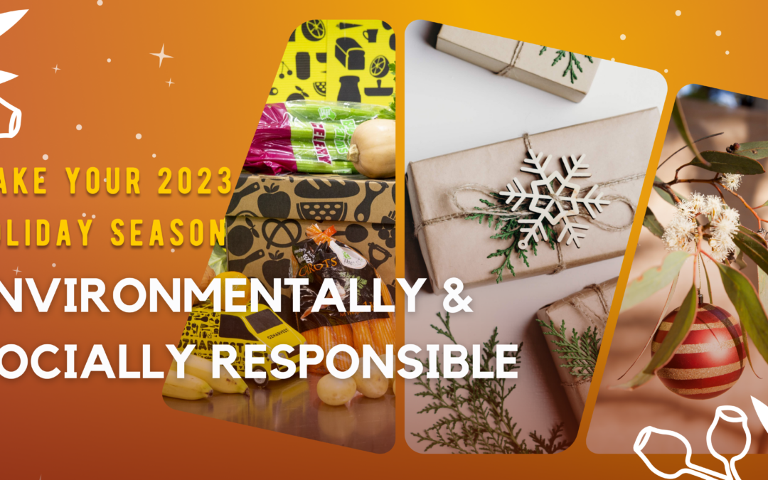 Make Your 2023 Holiday Season Environmentally and Socially Responsible