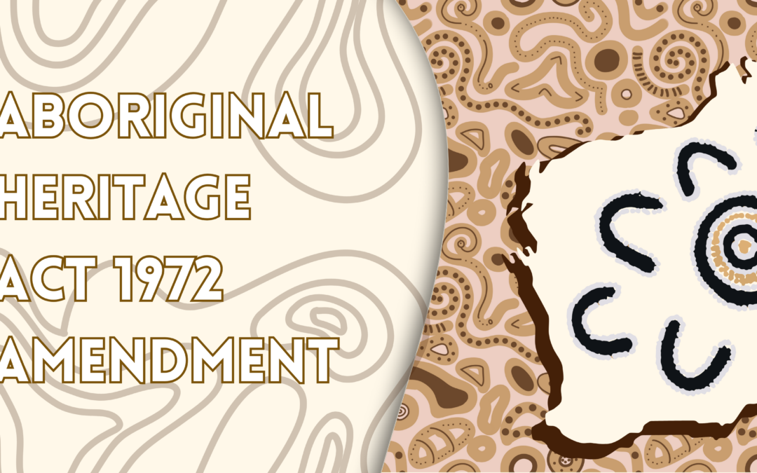 Aboriginal Heritage Act 1972 Amendment