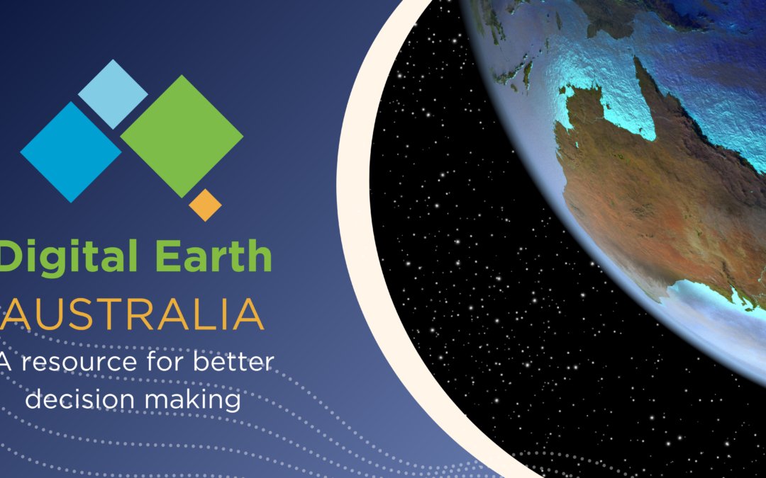Digital Earth Australia – “A resource for better decision making”